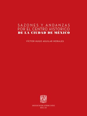 cover image of Sazones y andanzas por el Centro Histórico de la Ciudad de México